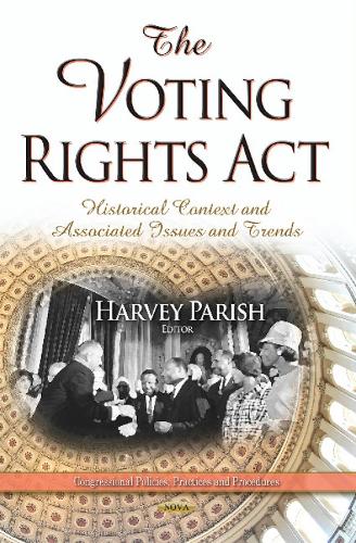The Voting Rights Act: Historical Context and Associated Issues and Trends (Hardback)