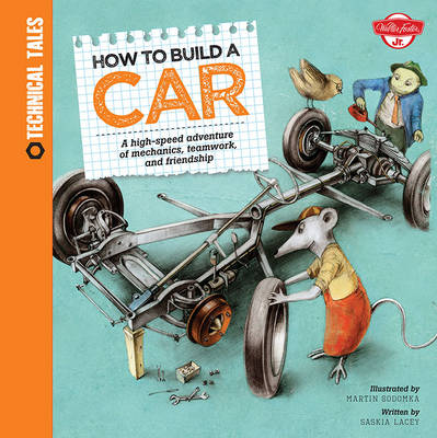 How to Build a Car (Technical Tales) (Hardback)