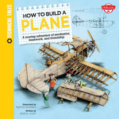 How to Build a Plane (Technical Tales) (Hardback)