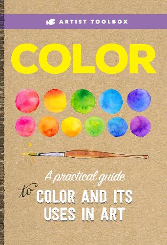 Artist Toolbox: Color: A practical guide to color and its uses in art - Artist Toolbox (Paperback)