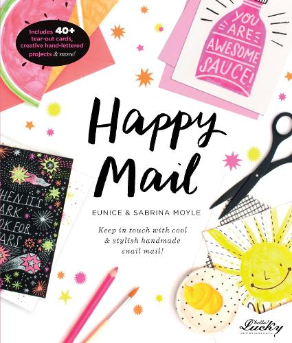 Happy Mail: Keep in touch with cool & stylish handmade snail mail! (Paperback)