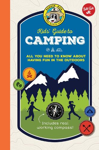 Ranger Rick Kids' Guide to Camping: All you need to know about having fun in the outdoors - Ranger Rick Kids' Guides (Hardback)