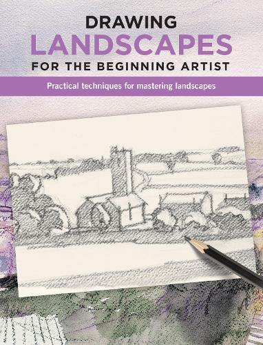 Drawing Landscapes for the Beginning Artist: Practical techniques for mastering landscapes - For the Beginning Artist (Paperback)