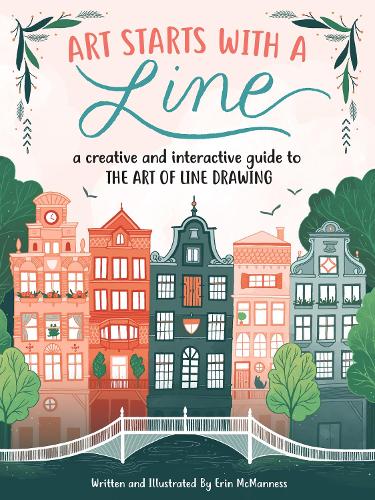Art Starts with a Line: A creative and interactive guide to the art of line drawing - Art Starts (Paperback)
