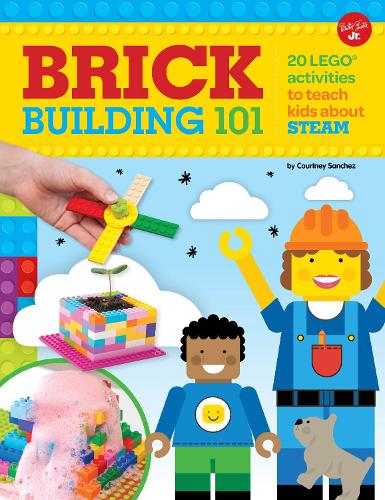 Brick Building 101: 20 LEGO (R) activities to teach kids about STEAM (Paperback)