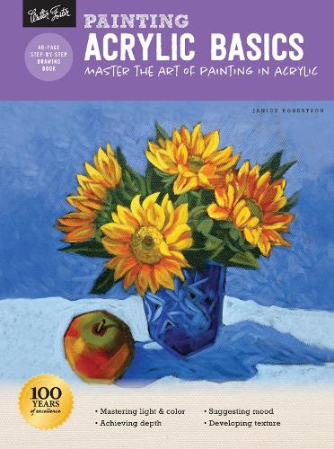 Painting: Acrylic Basics: Master the art of painting in acrylic - How to Draw & Paint (Paperback)