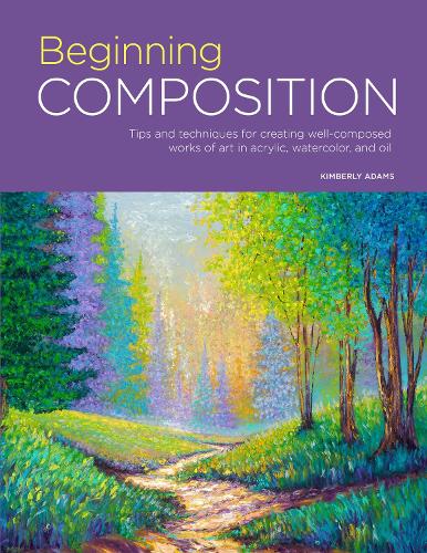 Portfolio: Beginning Composition: Tips and techniques for creating well-composed works of art in acrylic, watercolor, and oil - Portfolio 10 (Paperback)