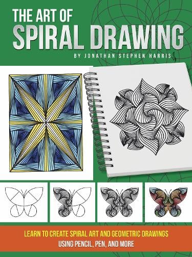 The Art of Spiral Drawing: Learn to create spiral art and geometric drawings using pencil, pen, and more (Paperback)