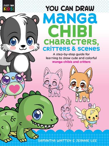 You Can Draw Manga Chibi Characters, Critters & Scenes: Volume 3: A step-by-step guide for learning to draw cute and colorful manga chibis and critters - Just for Kids! (Paperback)