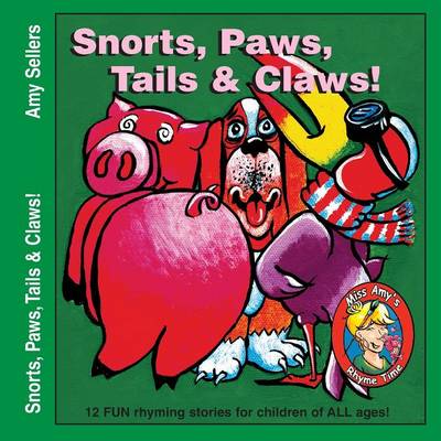 Snorts, Paws, Tails & Claws! (Paperback)