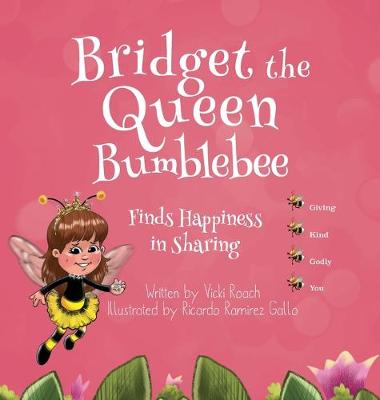 Bridget the Queen Bumblebee (Hardback)