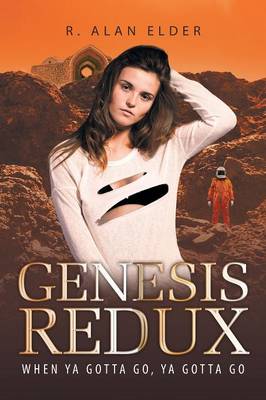 Genesis Redux: When YA Gotta Go, YA Gotta Go (Paperback)
