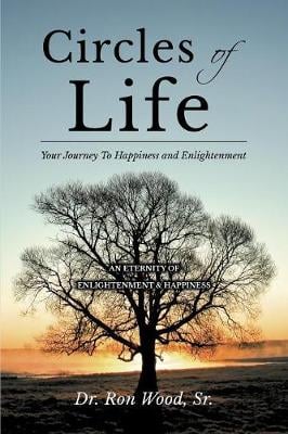 Circles of Life: Your Journey to Happiness and Enlightenment (Paperback)