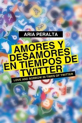 Amores y Desamores En Tiempos de Twitter (Paperback)