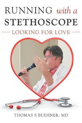 Running with a Stethoscope: Looking for Love (Paperback)