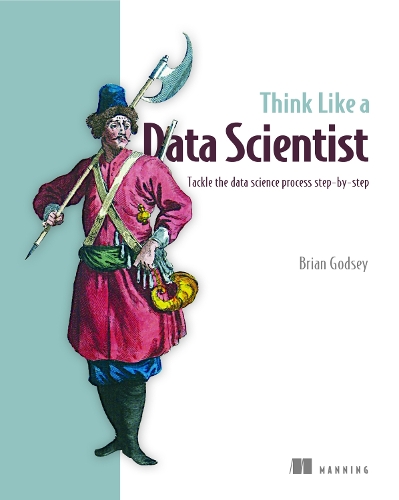 Think Like a Data Scientist (Paperback)
