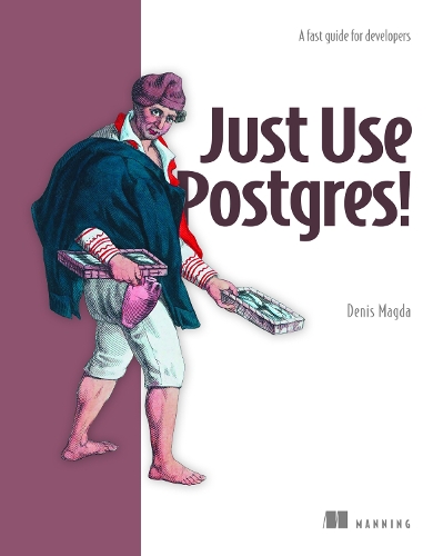 Manning Publications Just Use Postgres!