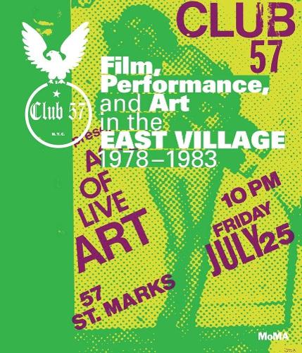 Club 57: Film, Performance, and Art in the East Village, 1978-1983 (Hardback)