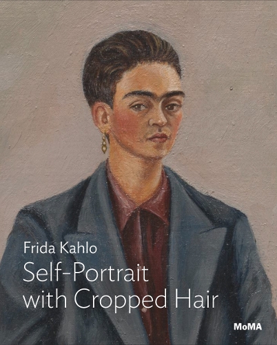 Kahlo: Self-Portrait with Cropped Hair - MoMA One on One Series (Paperback)