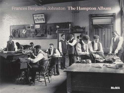 Frances Benjamin Johnston: The Hampton Album (Hardback)