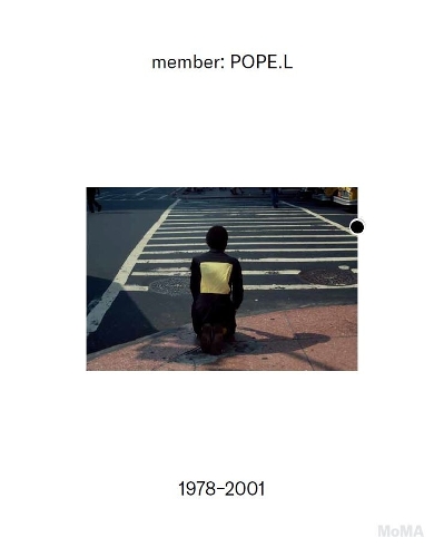 member: Pope.L, 1978-2001 (Hardback)