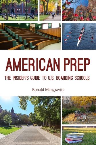 American Prep: The Insider's Guide to U.S. Boarding Schools (Paperback)