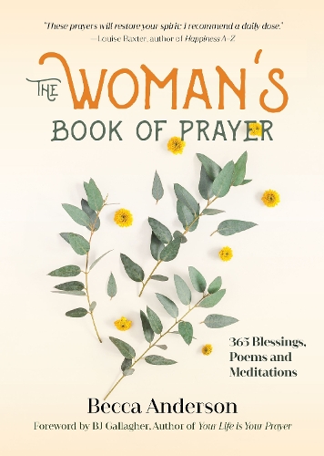 The Woman's Book of Prayer: 365 Blessings, Poems and Meditations (Paperback)
