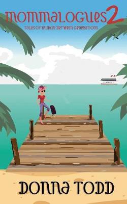 Mommalogues2: Tales of Humor between Generations (Paperback)
