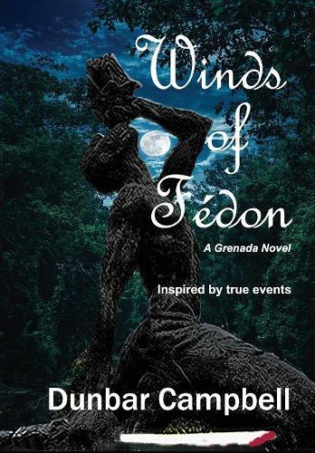 Winds of F don: A Grenada Novel (Hardback)