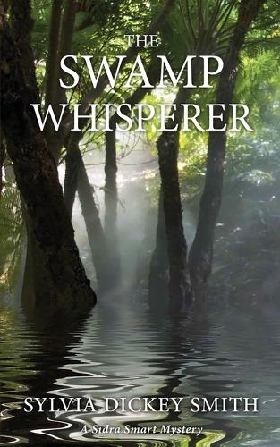 The Swamp Whisperer - Sidra Smart Mystery 4 (Paperback)
