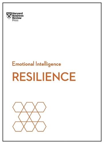 Resilience (HBR Emotional Intelligence Series) - HBR Emotional Intelligence Series (Paperback)