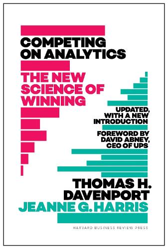 Competing on Analytics: Updated, with a New Introduction: The New Science of Winning (Hardback)