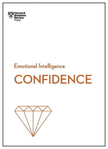 Confidence (HBR Emotional Intelligence Series) - HBR Emotional Intelligence Series (Paperback)