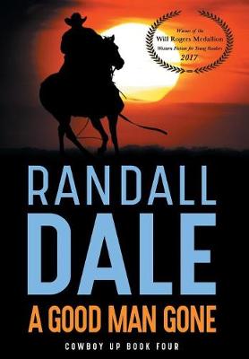 A Good Man Gone - Cowboy Up 4 (Hardback)