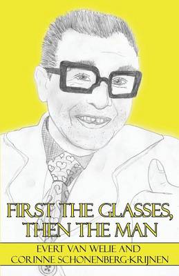 First the Glasses, Then the Man (Paperback)