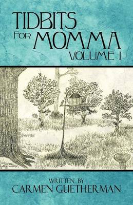 Tidbits for Momma Volume 1 (Paperback)