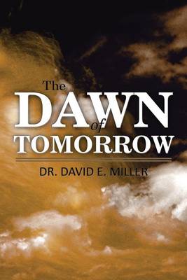 The Dawn of Tomorrow (Paperback)