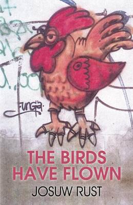 The Birds Have Flown (Paperback)
