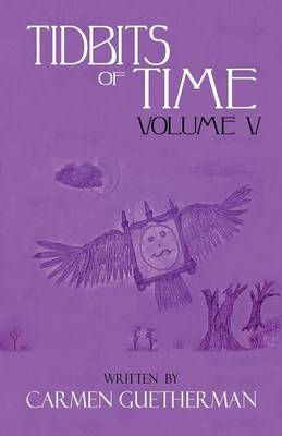 Tidbits of Time Volume V (Paperback)