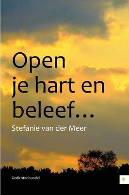 Open Je Hart En Beleef... (Paperback)