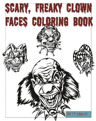 Scary, Freaky Clown Faces Coloring Book (Paperback)