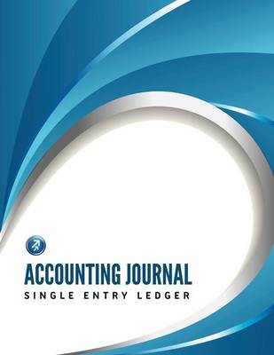 Accounting Journal, Single Entry Ledger (Paperback)