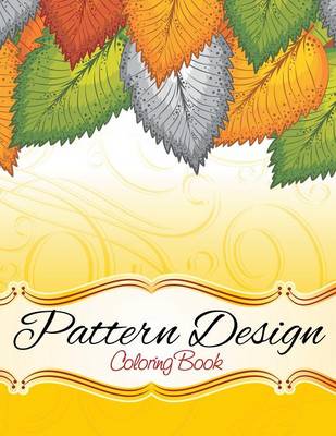 Pattern and Design Coloring Book (Paperback)