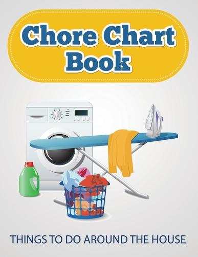 Chore Chart Book (Things to Do Around the House) (Paperback)