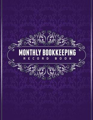 Monthly Bookkeeping Record Book (Paperback)