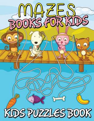 Mazes Books for Kids (Kids Puzzles Book) (Paperback)