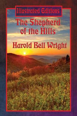 The Shepherd of the Hills (Illustrated Edition) (Paperback)