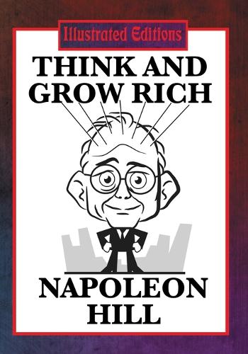 Think and Grow Rich (Illustrated Edition) (Paperback)