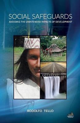 Social Safeguards: Avoiding the Unintended Impacts of Development (Paperback)