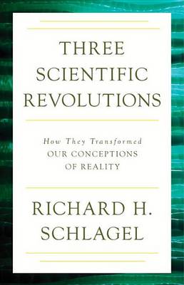 Three Scientific Revolutions (Paperback)